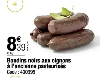 Boudins Noirs Aux Oignons À L'ancienne Pasteurisés offre à 8,39€ sur Promocash