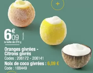 Oranges Givrees - Citrons Givres offre à 6,09€ sur Promocash