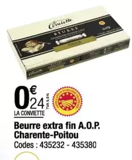 La Conviette - Beurre Extra Fin A.O.P. Charente Poitou offre à 0,24€ sur Promocash