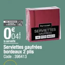 Promocash - Serviettes Gaufrées Bordeaux 2 Plis offre à 0,04€ sur Promocash