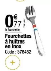 Fourchettes À Huîtres En Inox offre à 0,77€ sur Promocash