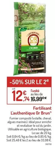 Or Brun - Fertilisant L'Authentique offre à 12,74€ sur Botanic