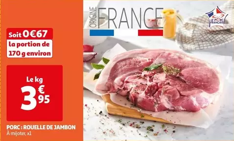 Porc: Rouelle De Jambon offre à 3,95€ sur Auchan Hypermarché