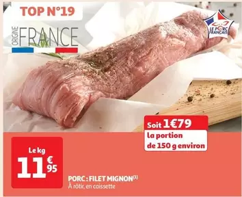 Porc: Filet Mignon offre à 11,95€ sur Auchan Supermarché