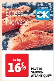 Mr.Goodfish - Pavé De Saumon Atlantique offre à 16,99€ sur Auchan Supermarché