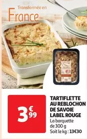 Tartiflette Au Reblochon De Savoie Label Rouge offre à 3,99€ sur Auchan Supermarché