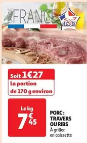 Porc: Travers  offre à 7,45€ sur Auchan Supermarché