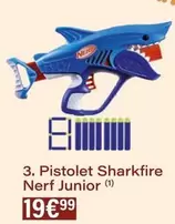 Nerf - Pistolet Sharkfire Junior offre à 19,99€ sur Monoprix