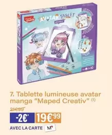 Maped - Tablette Lumineuse Avatar Manga Creativ offre à 19,99€ sur Monoprix