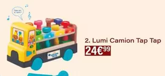 Lumi Camion Tap Tap offre à 24,99€ sur Monop'