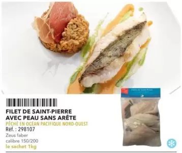 Filet De Saint-Pierre Avec Peau Sans Arête offre sur Metro