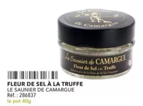 Le Saunier De Camargue - Fleur De Sel À La Truffe offre sur Metro