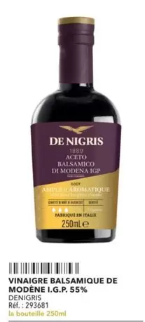 De Nigris - Vinaigre Balsamique De Modene I.G.P. 55% offre sur Metro