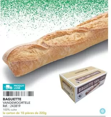 Vandemoortele - Baguette offre sur Metro