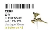 Florensic - Cerf Or  offre sur Metro