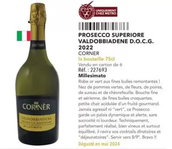 Corner - Prosecco Superiore Valdobbiadene D.O.C.G. 2022 offre sur Metro