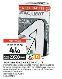 Mortier 30 Kg + 5 Kg Gratuits offre à 4,4€ sur Leroy Merlin