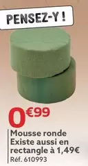 Mousse Ronde Existe Aussi En Rectangle À 1.49