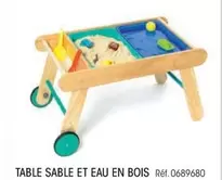 Table Sable Et Eau En Bois offre sur Oxybul