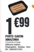 Porte-savon Amazonia