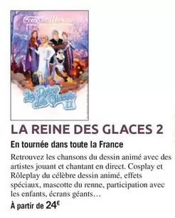 Grace - La Reine Des Glaces 2 offre sur Carrefour