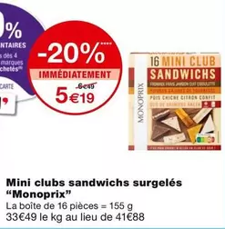 Monoprix - Mini Clubs Sandwichs Surgelés offre à 5,19€ sur Monoprix