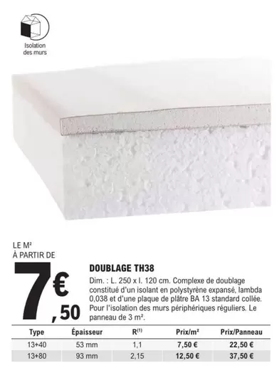 Doublage TH38 offre à 7,5€ sur E.Leclerc Brico