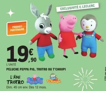 E.Leclerc - Peluche Peppa Pig, Trotro Ou T'choupi offre à 19,9€ sur E.Leclerc