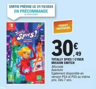 Totally Spies! Cyber Mission Switch offre à 30,49€ sur E.Leclerc