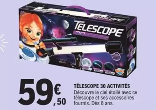 Télescope 30 Activités offre à 59,5€ sur E.Leclerc