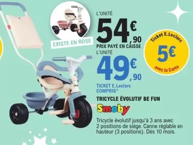 Smoby - Tricycle Évolutif Be Fun offre à 54,9€ sur E.Leclerc