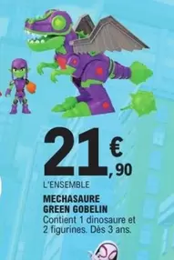 Mechasaure Green Gobelin offre à 21,9€ sur E.Leclerc