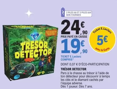 E.Leclerc - Trésor Detector offre à 24,9€ sur E.Leclerc