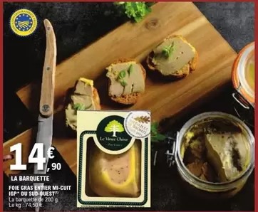 Foie Gras Entier Mi Cuit Igp offre à 14,9€ sur E.Leclerc