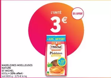 St michel - Madeleines Moelleuses Nature offre à 3€ sur Intermarché Contact