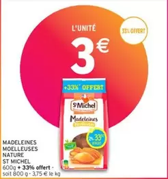 St michel - Madeleines Moelleuses Nature offre à 3€ sur Intermarché