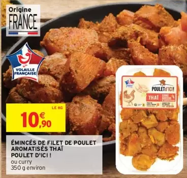 Poulet D'Ici - Émincés de Filet de Poulet Aromatisé Thaï : un délice parfumé pour vos plats !