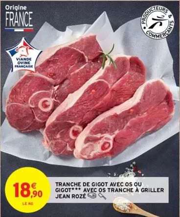 Jean Rozé - Tranche de Gigot avec Os à Griller : Une délicieuse promo de viande de qualité