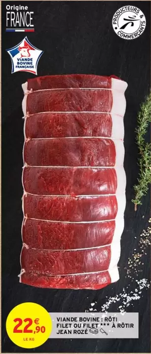 Jean Rozé - Viande Bovine : Rôti Filet ou Filet à Rôtir - Promo Spéciale sur Viande de Qualité