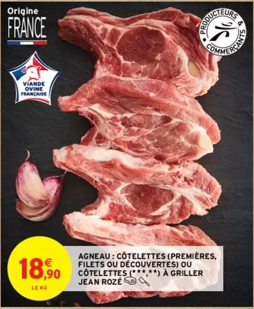 Jean Rozé - Agneau: Côtelettes à Griller - Promotions sur premières, filets ou découvertes