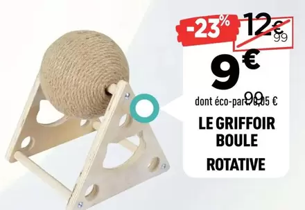 Le Griffoir Boule Rotative