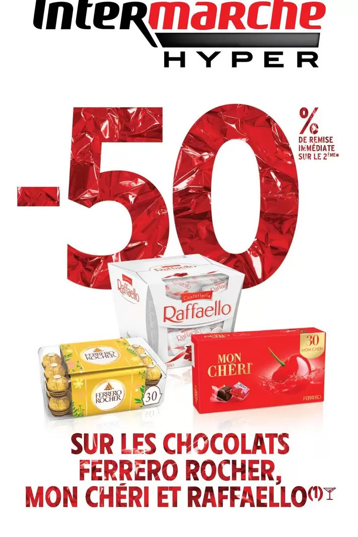 Ferrero - Sur Les Chocolats  Rocher, Mon Cheri Et Raffaello offre sur Intermarché Hyper