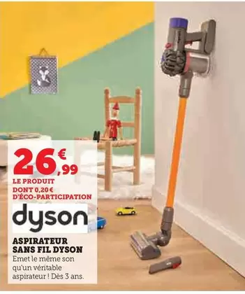 Dyson - Aspirateur Sans Fil offre à 26,99€ sur Super U