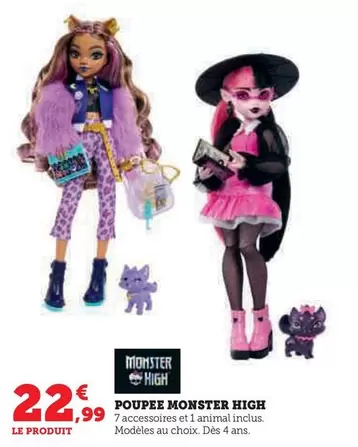 Poupee Monster High offre à 22,99€ sur Super U