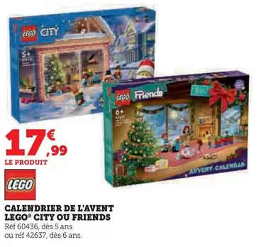 LEGO - Calendrier De L'avent Lego City Ou Friends offre à 17,99€ sur Super U