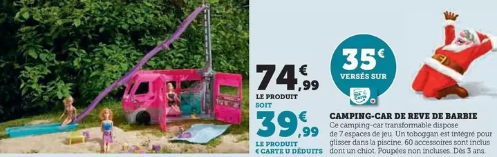 Barbie Camping Car De Reve offre à 74,99€ sur Super U