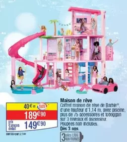 Barbie - Maison De Rêve offre à 189,9€ sur Cora