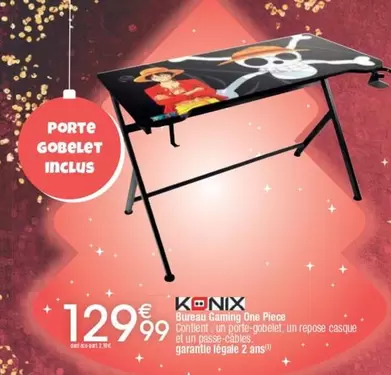 Konix - Bureau Gaming One Piece offre à 129,99€ sur Cora