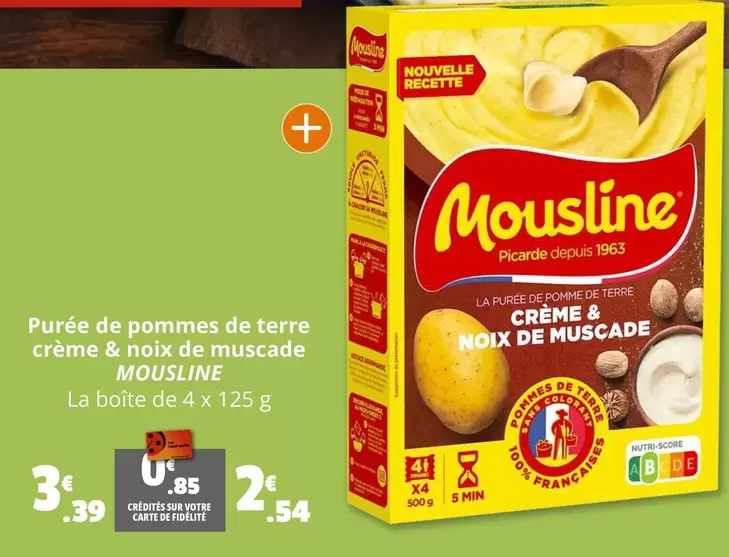 Mousline - Purée De Pommes De Terre Crème & Noix De Muscade offre à 2,54€ sur Coccinelle Supermarché