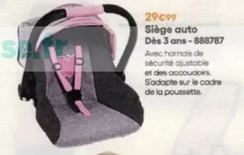 Siège Auto  offre à 29,99€ sur King Jouet